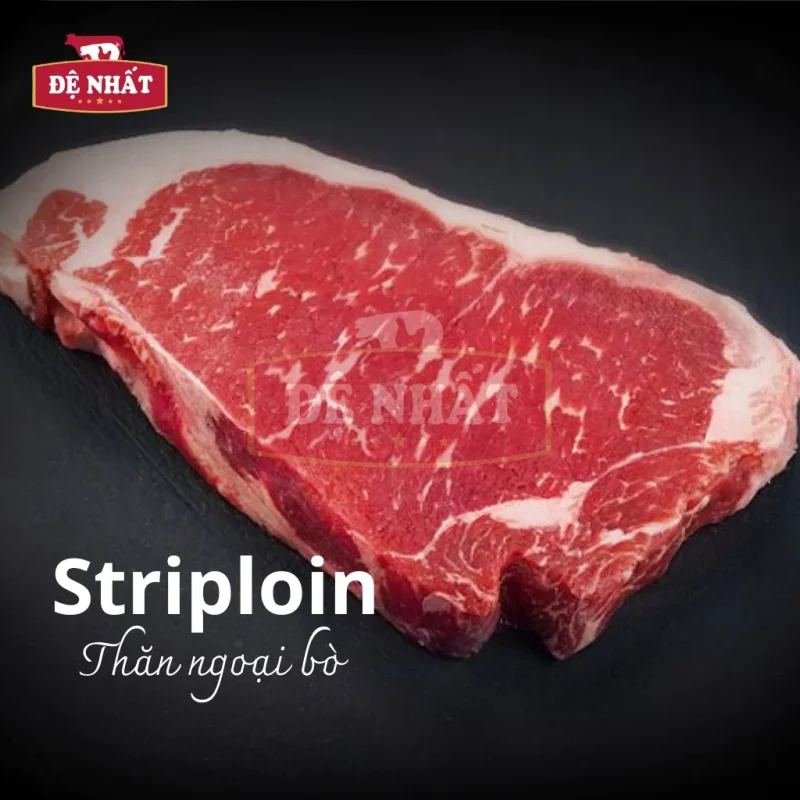 Striploin là gì? Bí quyết chọn và các cách chế biến ngon